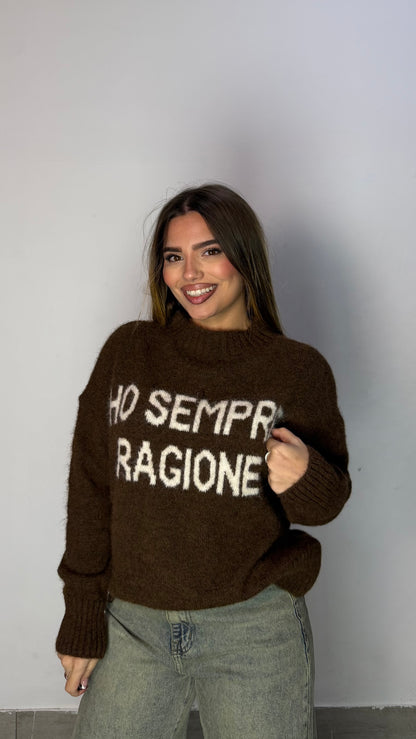 Maglioncino Ho Sempre Ragione Marrone 3071